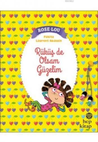 Rose - Lou: Rüküş de Olsam Güzelim