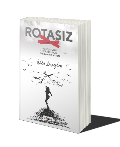 Rotasız Hayatlar ;Kontrolsüz Bir Arzunun Girdabındaydım