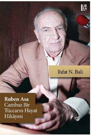 Ruben Asa - Cambaz Bir Tüccarın Hayat Hikâyesi