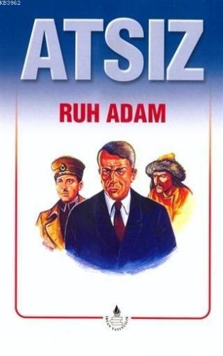 Ruh Adam (Özel Basım); Atsız Bütün Eserleri 4