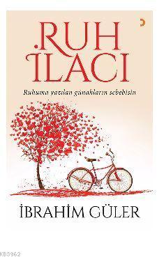 Ruh İlacı; Ruhuma yazılan günahların sebebisin