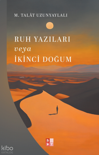 Ruh Yazıları veya İkinci Doğum