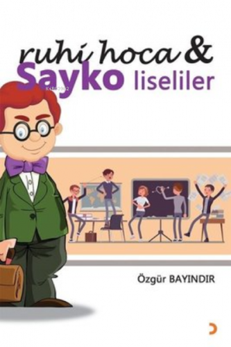 Ruhi Hoca ve Sayko Liseliler