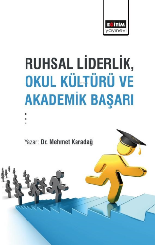 Ruhsal Liderlik, Okul Kültürü ve Akademik Başarı