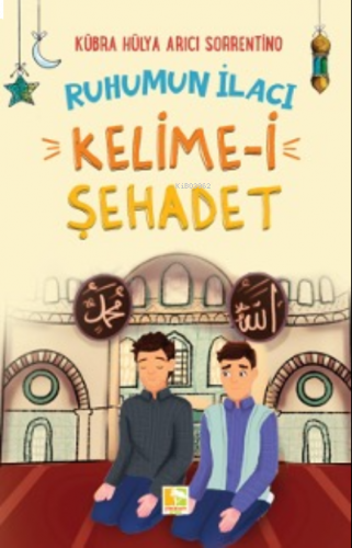 Ruhumun İlacı Kelime-i Şahadet