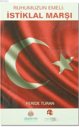 Ruhumuzun Emeli : İstiklal Marşı