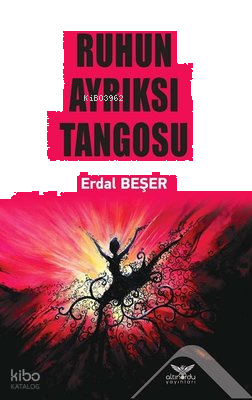 Ruhun Ayrıksı Tangosu