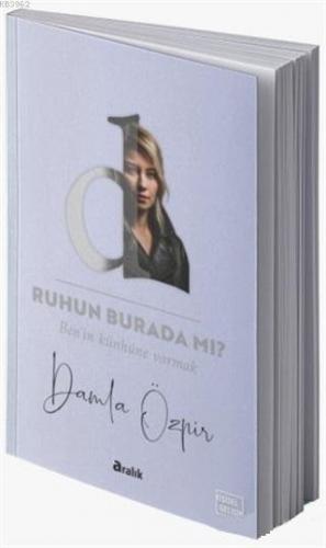 Ruhun Burada Mı?; Ben'in Künhüne Varmak