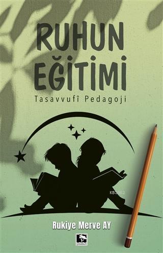 Ruhun Eğitimi; Tasavvufi Pedagoji