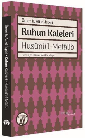 Ruhun Kaleleri; Husûnü'l-Metâlib