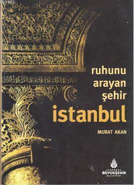 Ruhunu Arayan Şehir İstanbul