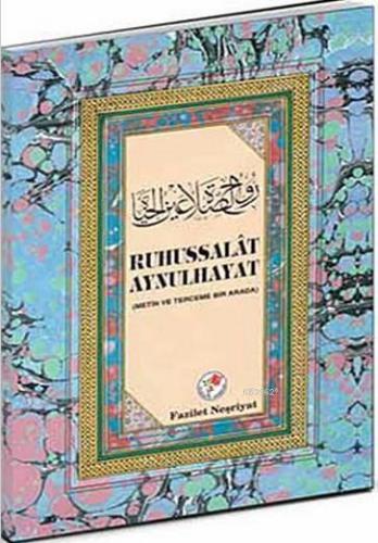 Rûhu's-Salat Aynulhayat; Metin ve Terceme Bir Arada