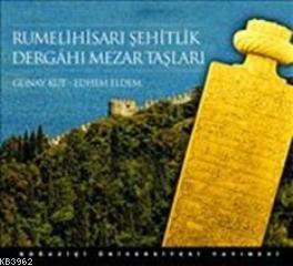 Rumelihisarı Şehitlik Dergahı Mezar Taşları