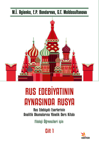 Rus Edebiyatının Aynasında Rusya;Rus Edebiyatı Eserlerinin Analitik Okumalarına Yönelik Ders Kitabı.