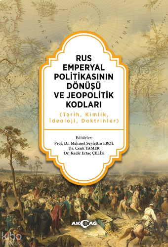 Rus Emperyal Politikasının Dönüşü ve Jeopolitik Kodları