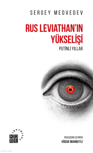 Rus Leviathan'ın Yükselişi  - Putinli Yıllar