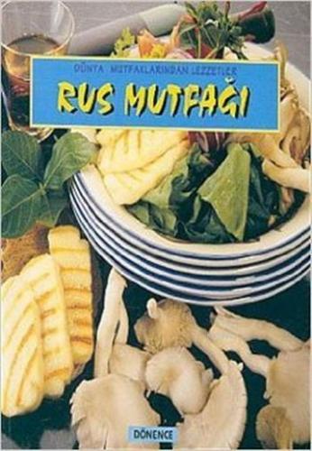 Rus Mutfağı; Dünya Mutfaklarından Lezzetler