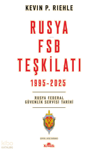 Rusya FSB Teşkilatı 1925 - 2025