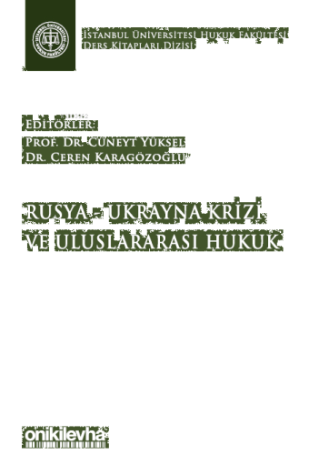 Rusya-Ukrayna Krizi ve Uluslararası Hukuk İstanbul Üniversitesi Hukuk 