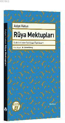 Rüya Mektupları; Sadeleştirme - Çeviriyazı - Tıpkıbasım