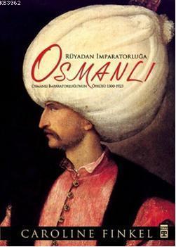 Rüyadan İmparatorluğa Osmanlı