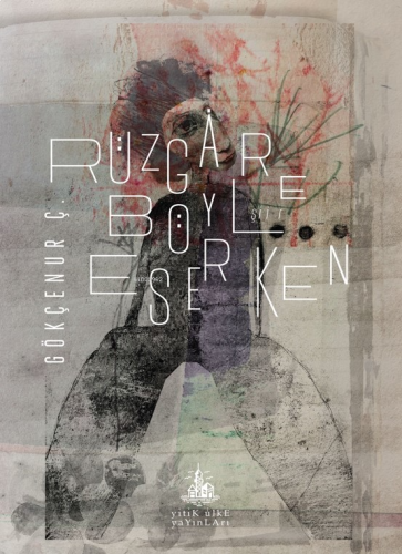 Rüzgâr Böyle Eserken