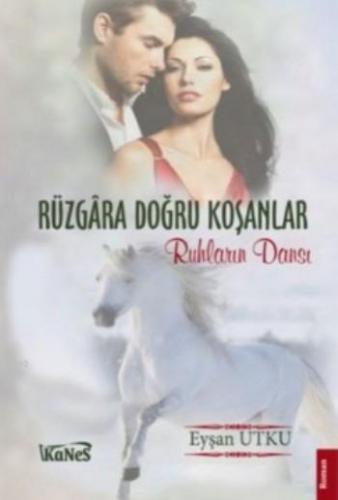 Rüzgara Doğru Koşanlar; Ruhların Dansı