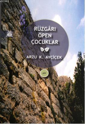 Rüzgârı Öpen Çocuklar