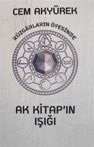 Rüzgarların Ötesinde - Ak Kitap'ın Işığı