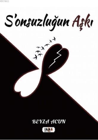 S`onsuzluğun Aşkı