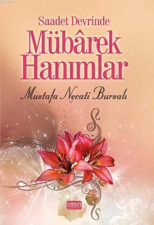 Saadet Devrinde Mübarek Hanımlar