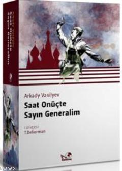 Saat Onüçte Sayın Generalim