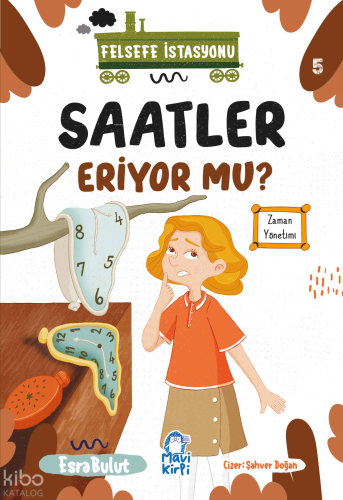 Saatler Eriyor mu?;Felsefe İstasyonu