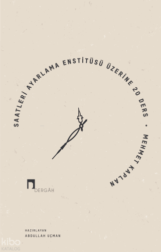 Saatleri Ayarlama Enstitüsü Üzerine 20 Ders