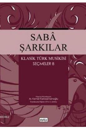 Saba Şarkılar Klasik Türk Musikisi Seçmeler 8