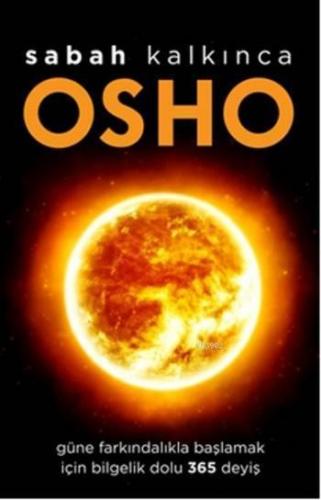 Sabah Kalkınca; Güne Farkındalıkla Başlamak İçin Bilgelik Dolu 365 Dey