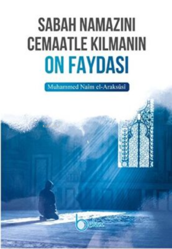 Sabah Namazını Cemaatle Kılmanın On Faydası