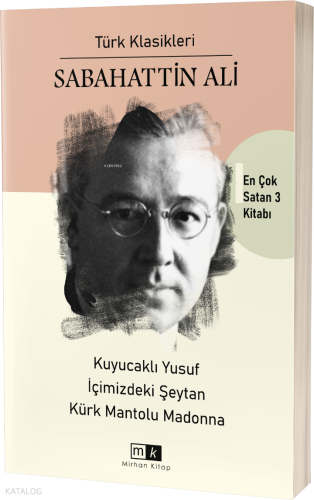 Sabahattin Ali En Çok Satan 3 Kitabı Bir Arada – Kuyucaklı Yusuf & İçimizdeki Şeytan & Kürk Mantolu Madonna
