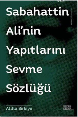 Sabahattin Ali'nin Yapıtlarını Sevme Sözlüğü