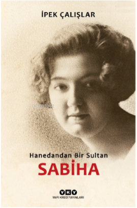 Sabiha/Hanedandan Bir Sultan