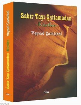 Sabır Taşı Çatlamadan; Kürtler