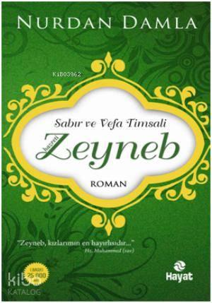 Sabır ve Vefa Timsali - Hz. Zeyneb