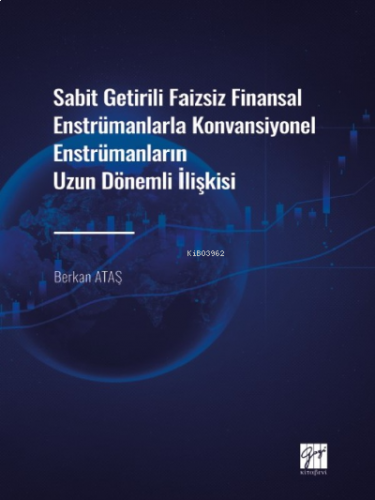 Sabit Getirili Faizsiz Finansal Enstrümanlarla Konvansiyonel ; Enstrümanların Uzun Dönemli İlişkisi