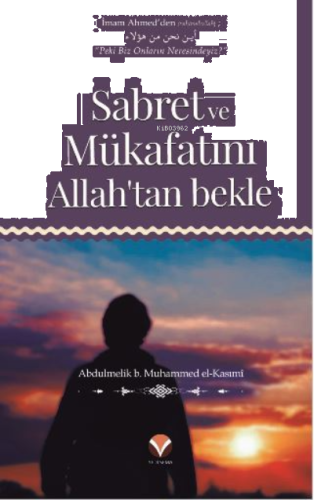 Sabret ve Mükafatını Allah'tan bekle