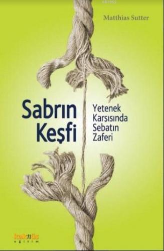 Sabrın Keşfi; Yetenek Karşısında Sebatın Zaferi