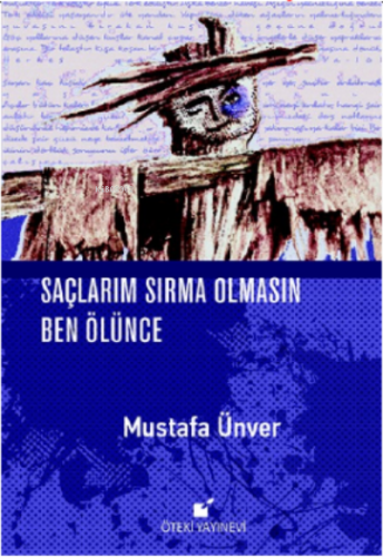 Saçlarım Sırma Olmasın Ben Ölünce