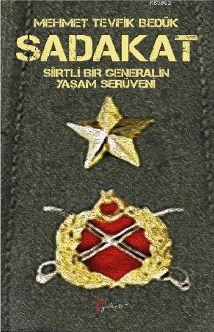 Sadakat Siirtli Bir Generalin Yaşam Serüveni