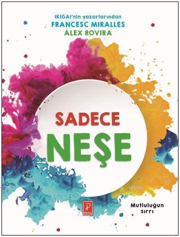 Sadece Neşe - Mutluluğun Sırrı