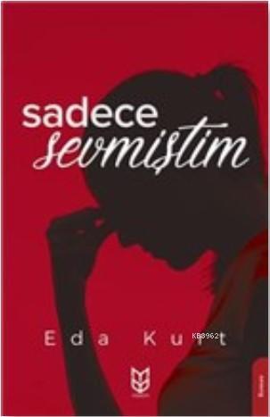 Sadece Sevmiştim