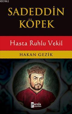 Sadeddin Köpek; Hasta Ruhlu Veki